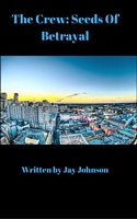 Cover of Seeds Of Betrayal by Jay Johnson