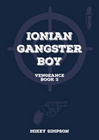 Ionian Gangster Boy: Book 3