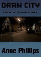 Cover of Dark City by Anne Phillips