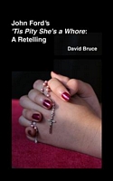 Cover of John Ford's "'Tis Pity She's a Whore" by David Bruce