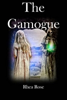 Cover of The Gamogue by Rhea Rose