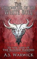 Cover of In the Lair of the Bloody Handed by A.S. Warwick