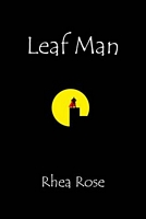 Cover of Leaf Man by Rhea Rose
