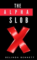 The Alpha Slob