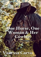 One Horse, One Woman & Her Cowboy