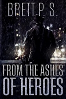 From the Ashes of Heroes
