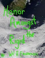 Cover of Honor Amongst the Rigid by Wil A. Emerson