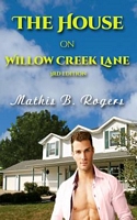 Cover of The House on Willow Creek Lane by Mathis B. Rogers
