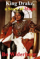 Cover of King Drake, a Story of Magic by Bo Widerberg