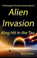 Alien Invasion: King Hit in the Tau