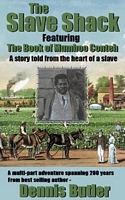 Cover of The Slave Shack: The Book of Mumboo Conteh by Dennis J. Butler