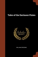 Cover of Tales of the Dartmoor Pixies by William Crossing