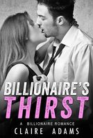 Cover of Billionaire's Thirst by Claire Adams