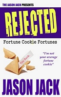 REJECTED Fortune Cookie Fortunes