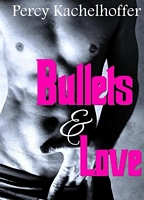 Bullets & Love