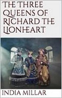 The 3 Queens of Richard the Lionheart