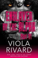 Enslaved by the Alpha: Part Six