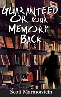 Cover of Guaranteed Or Your Memory Back by Scott Marmorstein
