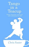 Cover of Tango in a Teacup by Chris Foster