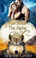 Marked By the Alpha Wolf Book Two