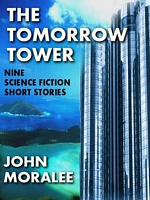 Cover of The Tomorrow Tower by John Moralee