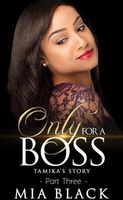 Only For A Boss 3: Tamika's Story