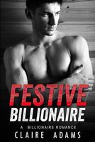 Cover of Festive Billionaire by Claire Adams