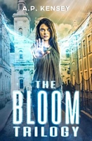 Cover of The Bloom Trilogy by A.P. Kensey
