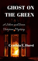 Cover of Ghost on the Green by Cynthia E. Hurst
