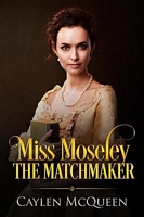 Miss Moseley the Matchmaker