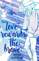 Love Rewards The Brave