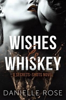 Wishes & Whiskey