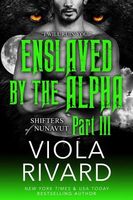 Enslaved by the Alpha: Part Three