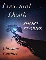 Cover of Love and Death by Christine Gardner