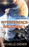 Interference & Insurgency