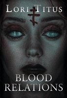 Cover of Blood Relations by Lori Titus