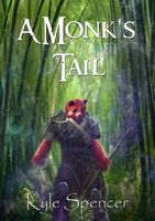 Cover of A Monk's Tail by Kyle Spencer