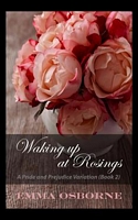 Waking Up At Rosings