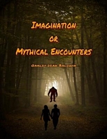 Imagination Or Mythical Encounters