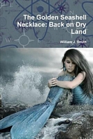 The Golden Seashell Necklace: Back on Dry Land