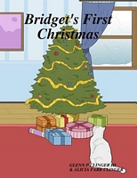 Cover of Bridget's First Christmas by Glenn P. Clinger III