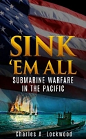Cover of Sink 'em All by Charles A. Lockwood