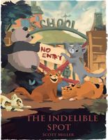 Cover of The Indelible Spot by Scott Miller