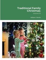 Traditional Family Christmas: : Volume 10