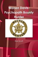 Warren Davis-Psychopath Bounty Hunter