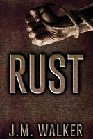 Cover of Rust by J.M. Walker