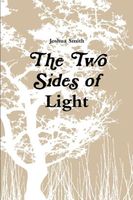 Cover of The Two Sides of Light by Joshua Smith