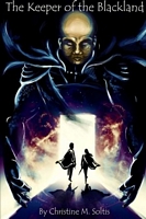 Cover of The Keeper of the Blackland by Christine Soltis