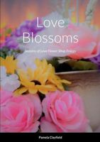 Cover of Love Blossoms by Pamela Clayfield