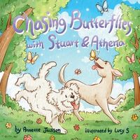 Cover of Chasing Butterflies with Stuart & Athena by Annette Jackson-Cruel